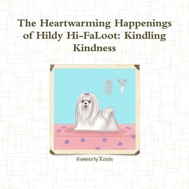 bokomslag The Heartwarming Happenings of Hildy Hi-FaLoot