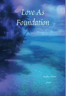 bokomslag Love As Foundation