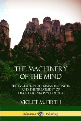 Violet M Firth - Machinery of the Mind, Häftad