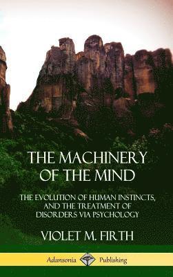 Violet M Firth - Machinery of the Mind, Inbunden