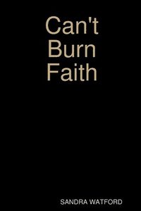 bokomslag Can't Burn Faith
