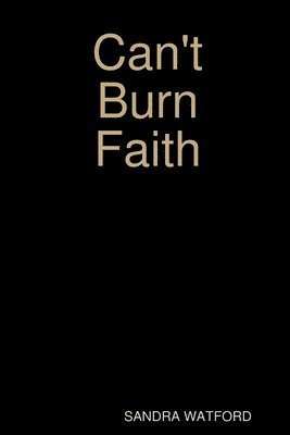 Can't Burn Faith 1