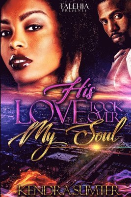 His Love Took Over My Soul 1