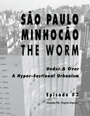 bokomslag São Paulo Minhocão ¿ The Worm