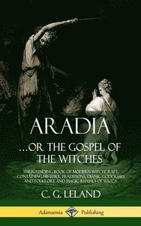 bokomslag Aradia...or the Gospel of the Witches