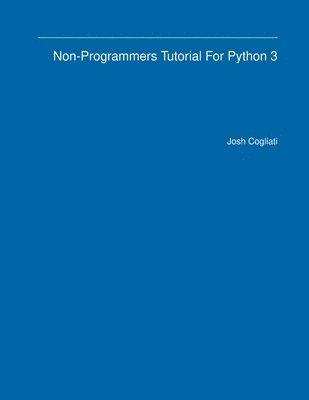 bokomslag Non-Programmers Tutorial For Python 3
