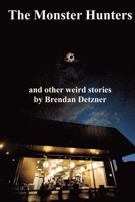 Brendan Detzner - Monster Hunters, Häftad