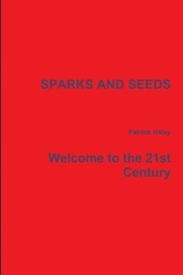 Sparks and Seeds 1