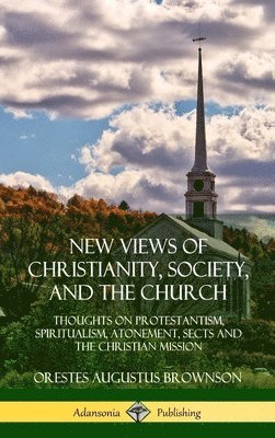 New Views of Christianity, Society, and the Church 1