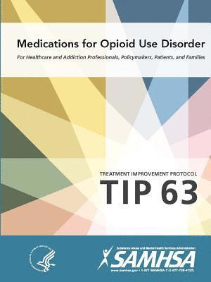 bokomslag Medications for Opioid Use Disorder - Treatment Improvement Protocol (Tip 63)