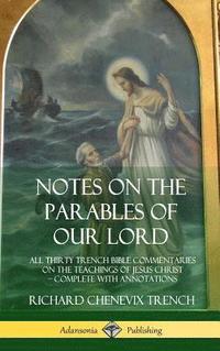 bokomslag Notes on the Parables of our Lord