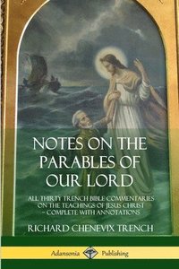 bokomslag Notes on the Parables of our Lord