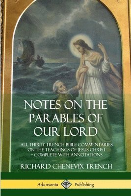 Notes on the Parables of our Lord 1