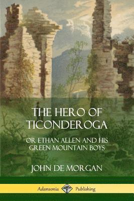 The Hero of Ticonderoga 1