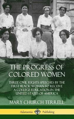 Mary Church Terrell - Progress of Colored Women, Inbunden
