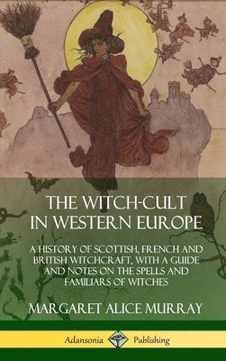 The Witch-cult in Western Europe 1