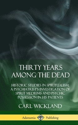 Thirty Years Among the Dead 1