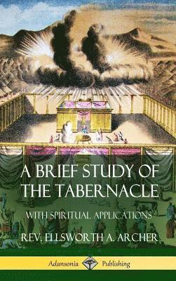 bokomslag A Brief Study of the Tabernacle (Hardcover)