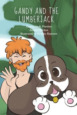 Austin Mardon, Catherine Mardon - Gandy and the Lumberjack, Häftad