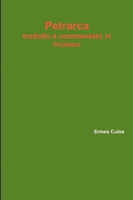 bokomslag Petrarca tradotto e commentato in friulano