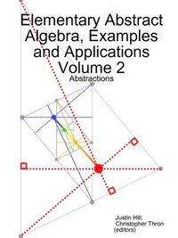 bokomslag Elementary Abstract Algebra, Examples and Applications Volume 2