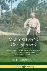 bokomslag Mary Slessor of Calabar