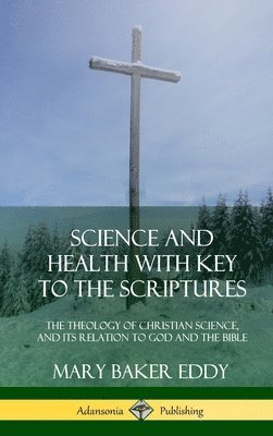 bokomslag Science and Health with Key to the Scriptures