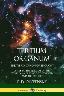 bokomslag Tertium Organum, The Third Canon of Thought