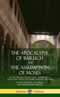 bokomslag The Apocalypse of Baruch and The Assumption of Moses