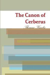 bokomslag The Canon of Cerberus