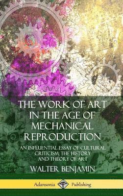 Walter Benjamin, Harry Zohn - Work of Art in the Age of Mechanical Reproduction, Inbunden