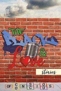 bokomslag The Black & Love Stories of Conscious