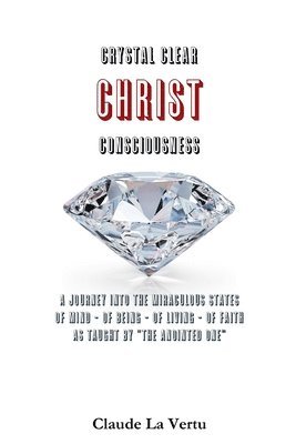 Crystal Clear Christ Consciousness 1