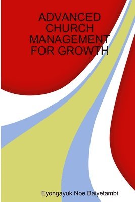 bokomslag Advanced Church Management for Growth