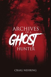 bokomslag Archives of a Ghost Hunter