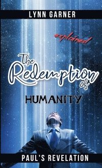 bokomslag Redemption Of Humanity Explained