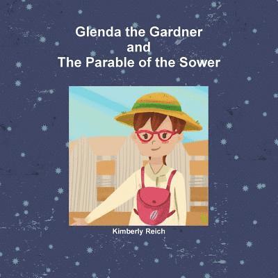 Kimberly Reich - Glenda the Gardner and The Parable of the Sower, Häftad
