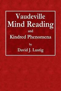 bokomslag Vaudeville Mind Reading and Kindred Phenomena