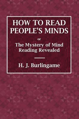 bokomslag How to Read People's Minds or The Mystery of Mind Reading Revealed