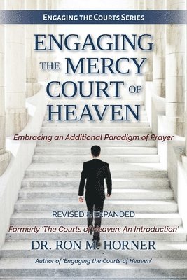 Engaging the Mercy Court of Heaven 1