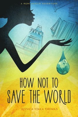 bokomslag How Not to Save the World