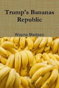 bokomslag Trump's Bananas Republic