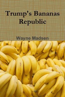 Trump's Bananas Republic 1