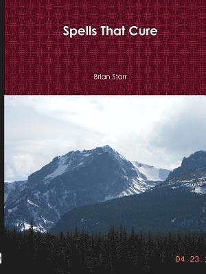 Brian Starr - Spells That Cure, Häftad