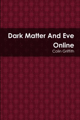 Dark Matter And Eve Online 1