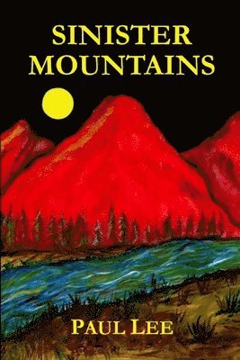 Paul Lee - Sinister Mountains, Häftad