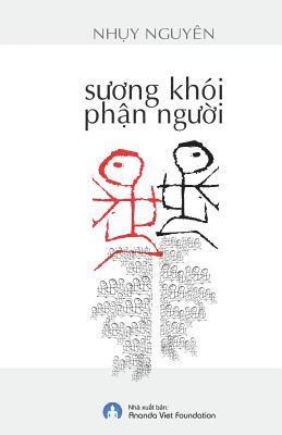 Nguyen Nhụy, Viet Foundation Ananda - Suong Khoi Phan Nguoi, Häftad