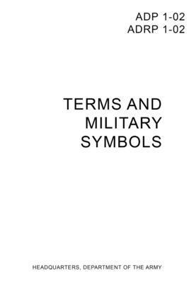Headquarters Department of the Army - ADP/ADRP 1-02 Operational Terms and Military Symbols, Häftad