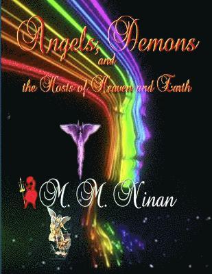 Angels, Demons and all the Hosts of Heaven and Earth