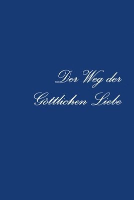 bokomslag Der Weg der Gttlichen Liebe